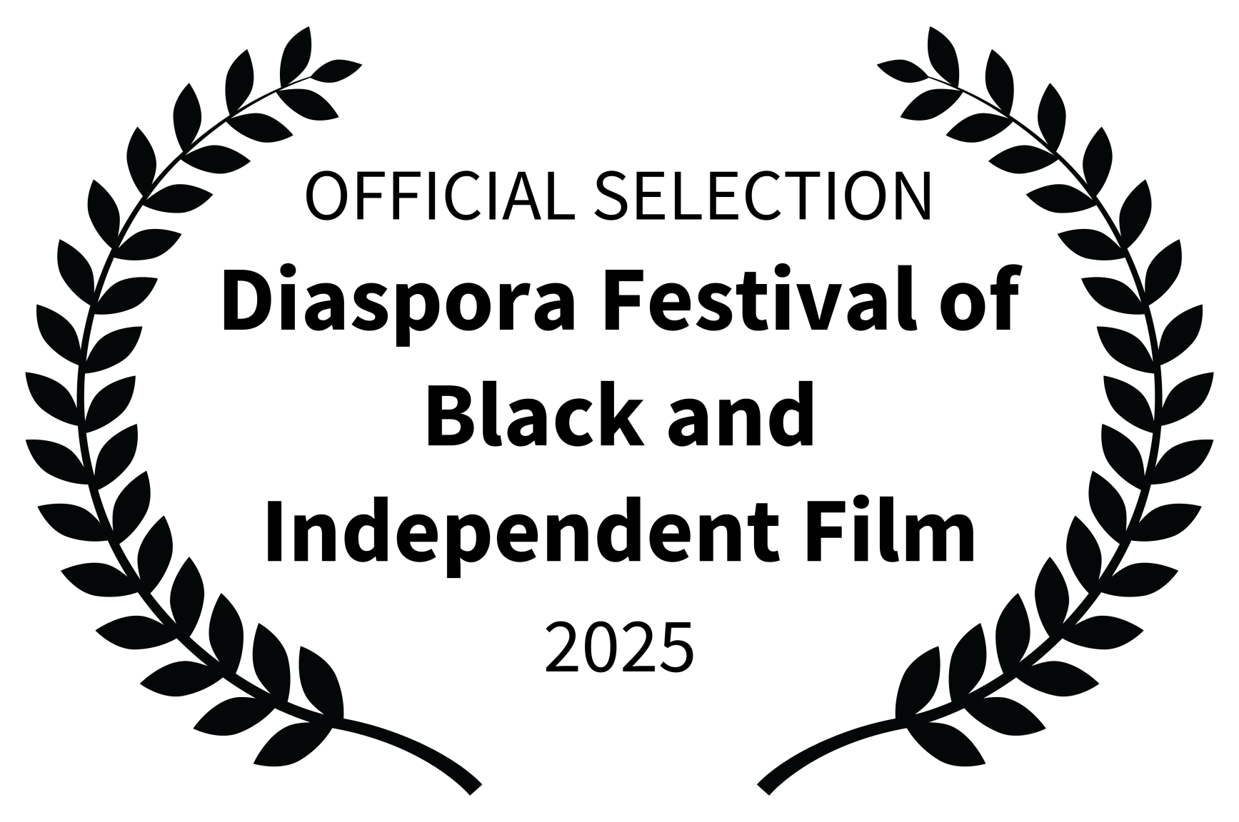 OFFICIAL SELECTION - Diaspora Festival of Black and Independent Film - 2025